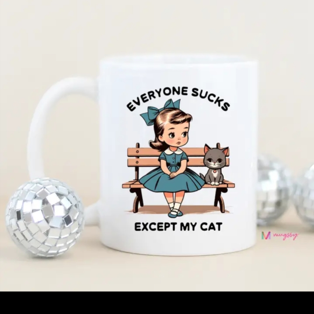 Everyone Sucks Except my Cat. Funny retro inspired mug